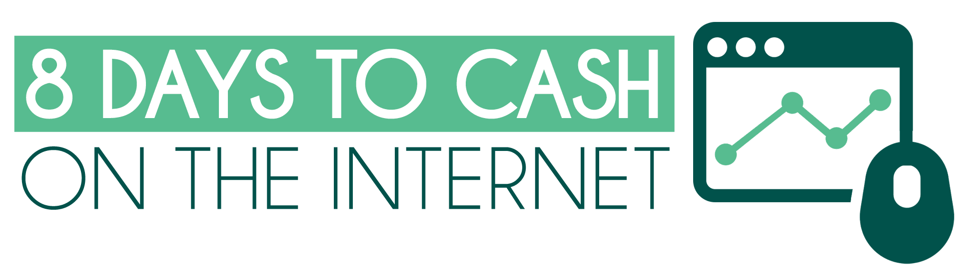 8 Days To Cash On The Internet logo