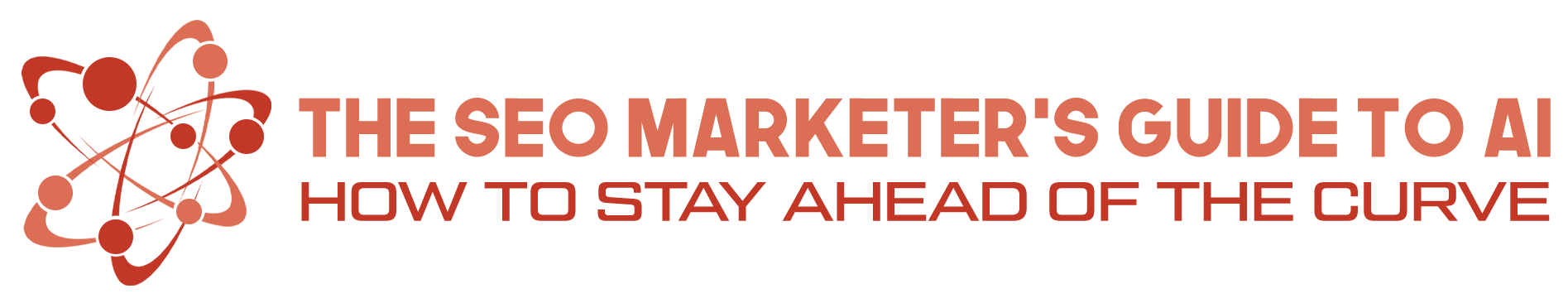 The-SEO-Marketer_s-Guide-to-AI-How-to-Stay-Ahead-of-the-Curve-Logo